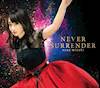 [181024]水樹奈々 - NEVER SURRENDER(劇場版「魔法少女リリカルなのは Detonation」主題歌&挿入歌 付)[FLAC]